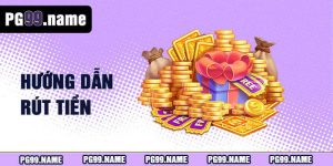 Quy trình rút tiền PG99 siêu tốc