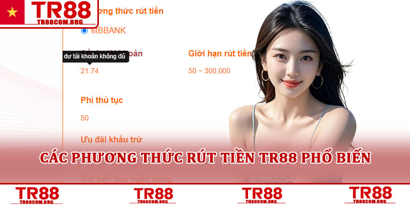 Rút tiền TR88 - Hướng dẫn cách thức chi tiết và an toàn nhất 3 Các phương thức rút tiền TR88 phổ biến