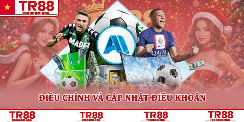 Điều khoản dịch vụ TR88 – Quy định sử dụng dành cho hội viên 7 Điều chỉnh và cập nhật điều khoản