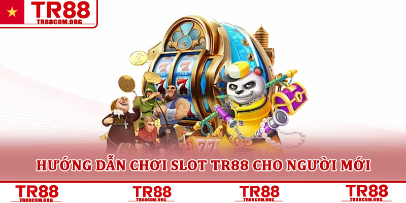 Slot TR88 – Trải nghiệm quay hũ hấp dẫn dành cho người chơi 4 Hướng dẫn chơi slot TR88 cho người mới