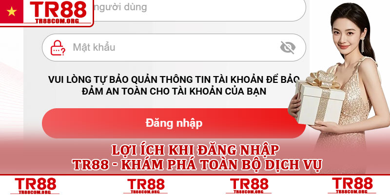 Đăng nhập TR88 - Trải nghiệm giải trí hàng đầu Việt Nam 2 Lợi ích khi đăng nhập TR88 - Khám phá toàn bộ dịch vụ