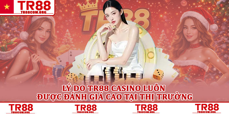 TR88 Casino – Trải Nghiệm Sòng Bạc Trực Tuyến Đỉnh Cao 1 Lý Do TR88 Casino Luôn Được Đánh Giá Cao Tại Thị Trường