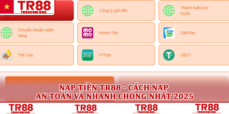 Nạp tiền TR88 - Cách nạp an toàn và nhanh chóng nhất 2025 1 Nạp tiền TR88 - Cách nạp an toàn và nhanh chóng nhất 2025