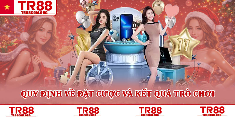 Điều khoản dịch vụ TR88 – Quy định sử dụng dành cho hội viên 5 Quy định về đặt cược và kết quả trò chơi