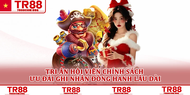 Tri ân hội viên chính sách ưu đãi ghi nhận đồng hành lâu dài 1 Tri ân hội viên chính sách ưu đãi ghi nhận đồng hành lâu dài