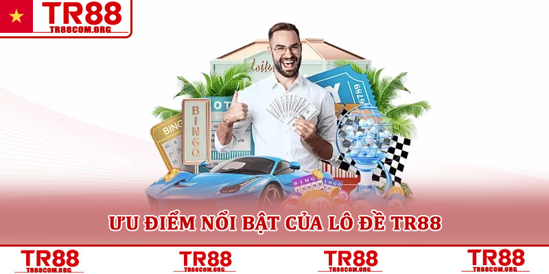 Lô đề TR88 – Sân chơi giải trí hấp dẫn cho người yêu số học 4 Ưu điểm nổi bật của lô đề TR88